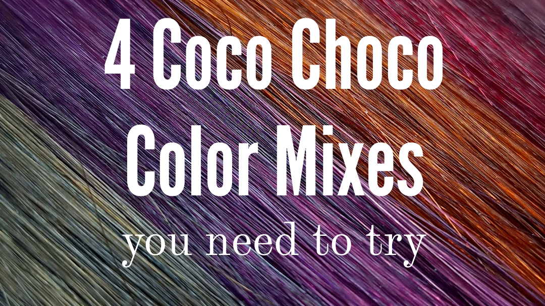 Coco Choco Color Mixes: 4 Recipes to Inspire Your Next Shade